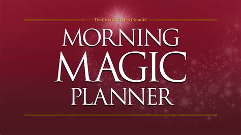 morning magic planning creating magic