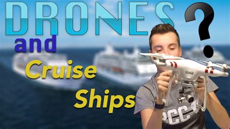 bring  drone   cruise ship youtube