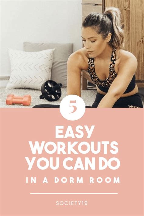 5 Easy Workouts You Can Do In A Dorm Room Society19 Easy Workouts