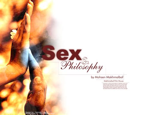 sex and philosophy photo gallery makhmalbaf