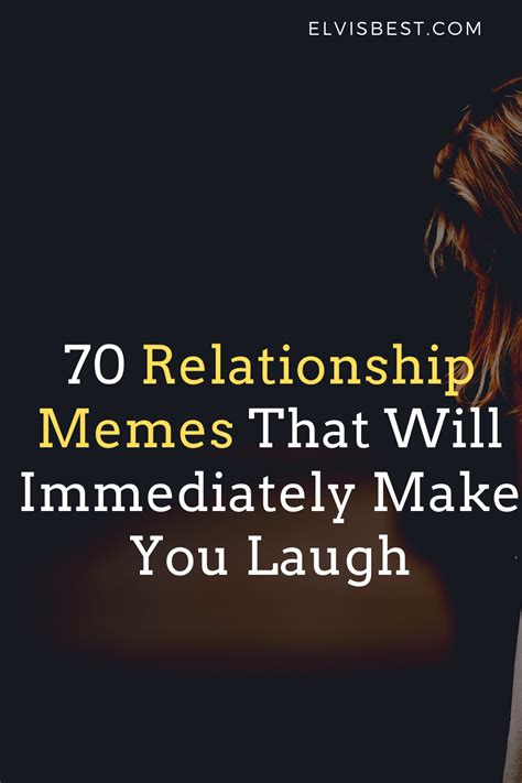 today we ve curated 70 relationship memes that will make you laugh