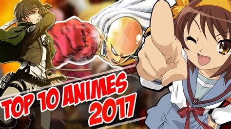 top 10 des animes que vous attendez le plus pour 2017 youtube