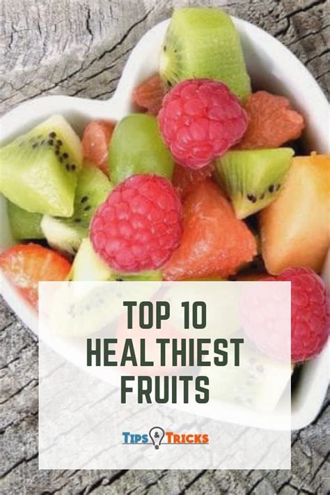 This Is The Top 10 Of Healthiest Fruits To Eat Is Your