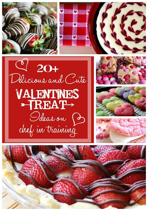 20 Delicious And Cute Valentines Treat Ideas Chef In Training