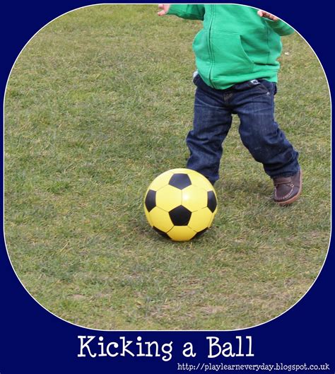 kicking  ball play  learn  day