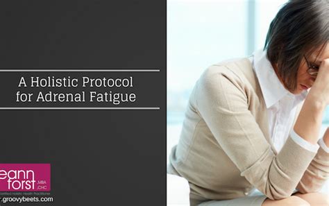 A Holistic Protocol For Adrenal Fatigue Leann Forst