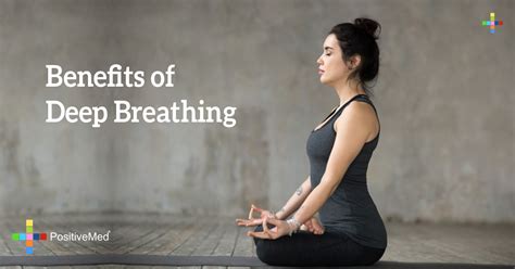 Benefits Of Deep Breathing Positivemed