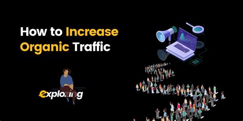 How To Increase Organic Traffic Detailed Guide – Million Rating