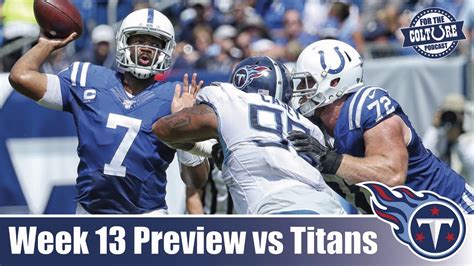 Week 13 Preview Colts Vs Titans Keys To The Game Predictions Youtube