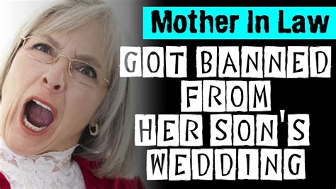 mother in law got banned from her son s wedding youtube