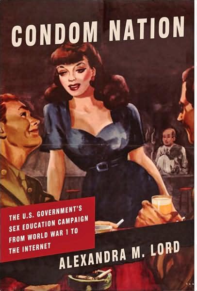 condom nation the u s government s sex education