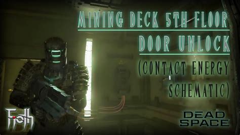 dead space remake mining deck  floor locked door contact energy schematic youtube