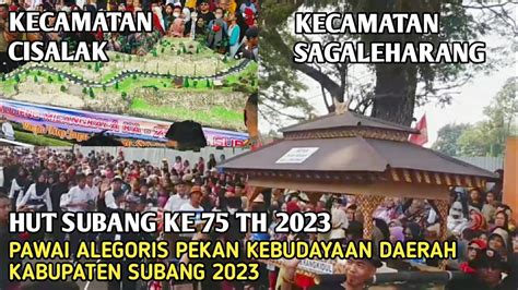 partkecamatan sagalaherang kecamatan cisalak pawai alegoris subang