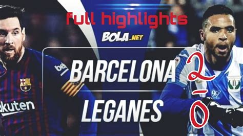 Barcelona Vs Leganes Full Match Highlights 👍 Youtube