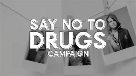 Say No To Drugs Campaign Youtube