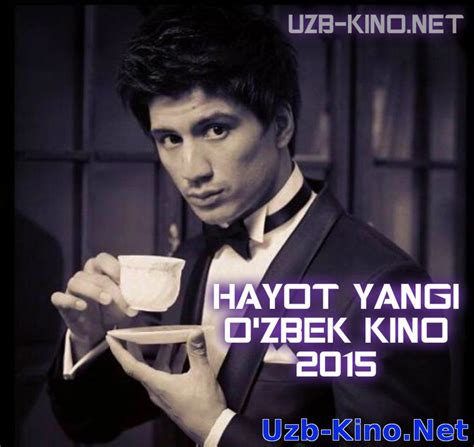 Hayot Yangi O Zbek Kino 2015 20 Января 2015 Yangi