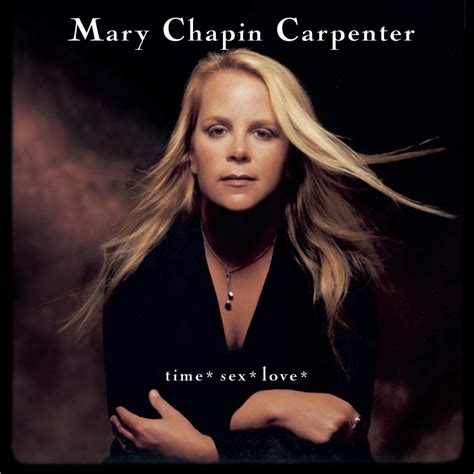 mary chapin carpenter time sex love music