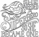 Coloring Pages Girl Power Sheets Color Adult Quotes Embroidery Quote Empowerment Urban Threads Needed Unique She Urbanthreads Superhero Scout Hero sketch template