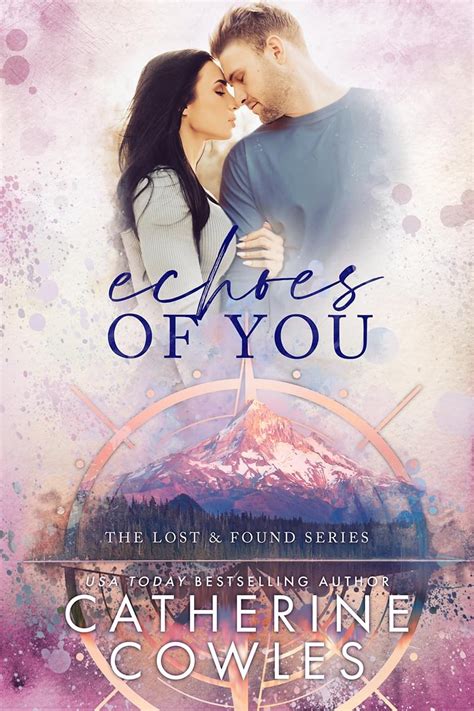 echoes of you the lost and found 2 by catherine cowles goodreads