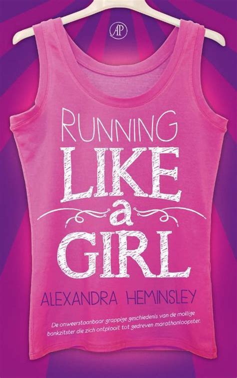 Running Like A Girl Alexandra Heminsley 9789029538572 Boeken