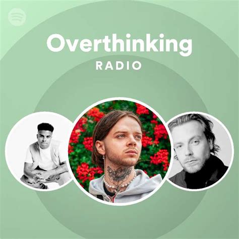 overthinking radio spotify playlist