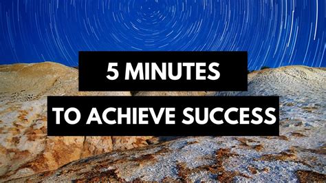 achieve success     minutes youtube