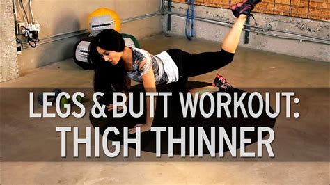 legs and butt workout thigh thinner youtube