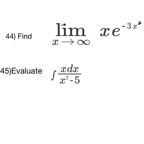 Solved Find Lim X Rightarrow Infinity Xe 3x 2 Evaluate