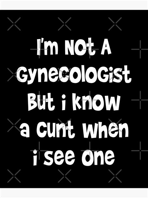 Funny Gynecologist Quotes Funny Gynecologist Memes Ts For Dad