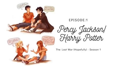percy jackson harry potter episode 1 the last war hopefully season