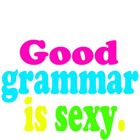 Good Grammar Is Sexy Women S Corner