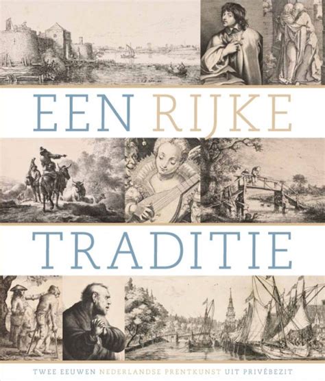 een rijke traditie twee eeuwen nederlandse prentkunst uit privebezit de weideblik