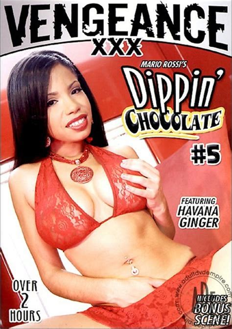 dippin chocolate 5 2006 videos on demand adult dvd empire