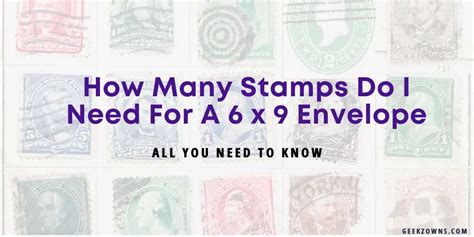 How Many Stamps Do I Need For A 6 X 9 Envelope Geekzowns