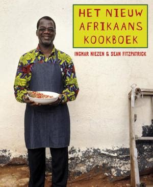 het nieuw afrikaanse kookboek ingmar niezen isbn  de slegte