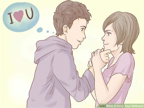 5 ways to keep your girlfriend wikihow