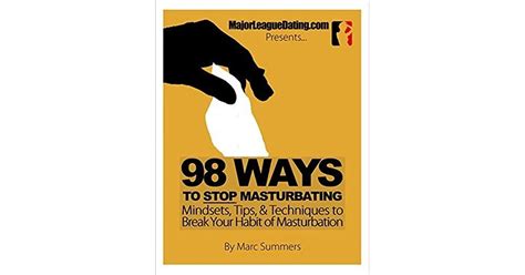 98 ways to stop masturbating mindsets tips and techniques to help