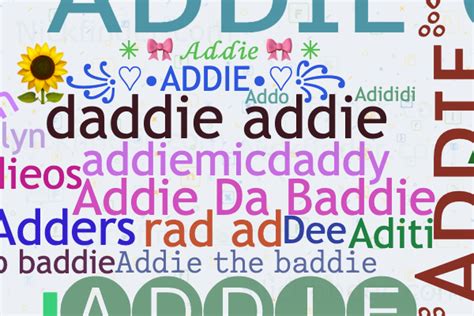 nicknames for addie adds addietude ads addie bo baddie addie bear