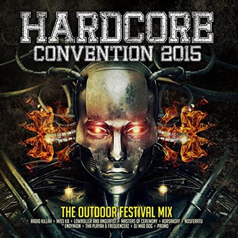 Hardcore Convention 2015 The Outdoor Festival Mix Von Various Artists