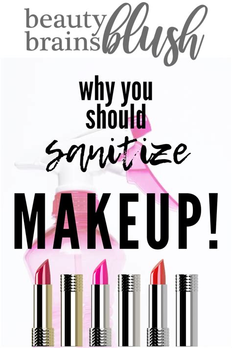 why you should sanitize makeup beautybrainsblush