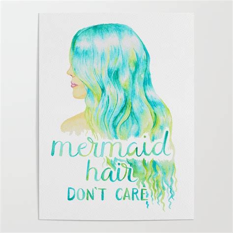 mermaid hair don t care poster by eweglein society6
