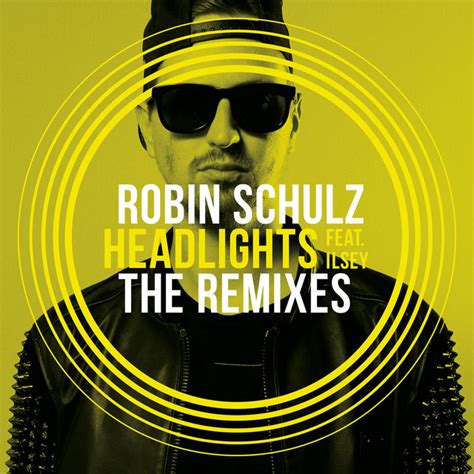 Headlights Feat Ilsey [the Remixes] By Robin Schulz On
