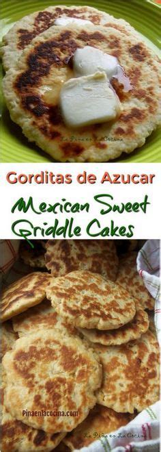 Gorditas De Azucar Sweet Griddle Cakes Recipe