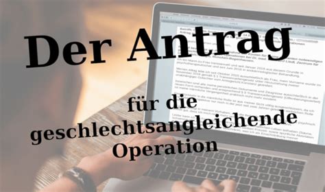 der antrag fuer die geschlechtsangleichende operation gaop neovagina