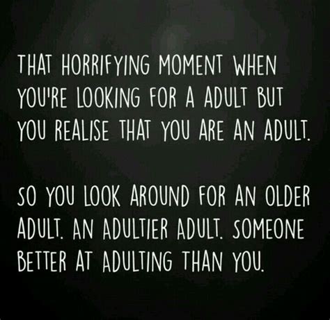 An Adultier Adult Who S Better At Adulting Funny Quotes