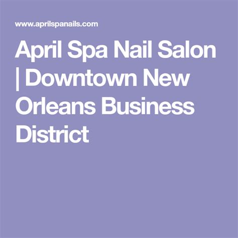 april spa nail salon downtown  orleans business district