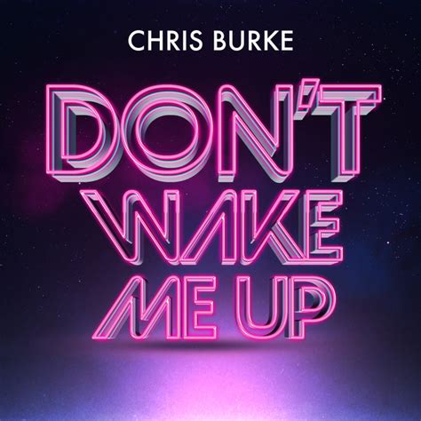 Don T Wake Me Up Instrumental Song And Lyrics By Chris Burke Spotify
