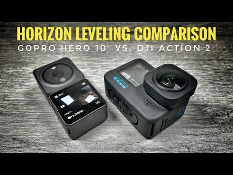 gopro hero   dji action  horizon leveling comparison youtube