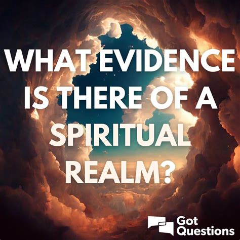 evidence     spiritual realm gotquestionsorg