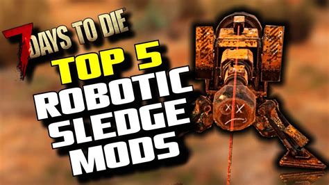 days  die top  robotic sledge mods alpha  dd  robotic sledge mods junk